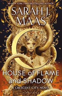 House of Flame and Shadow (Crescent City 3) by Sarah J Maas