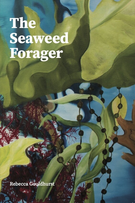 The Seaweed Forager by Rebecca Gouldhurst