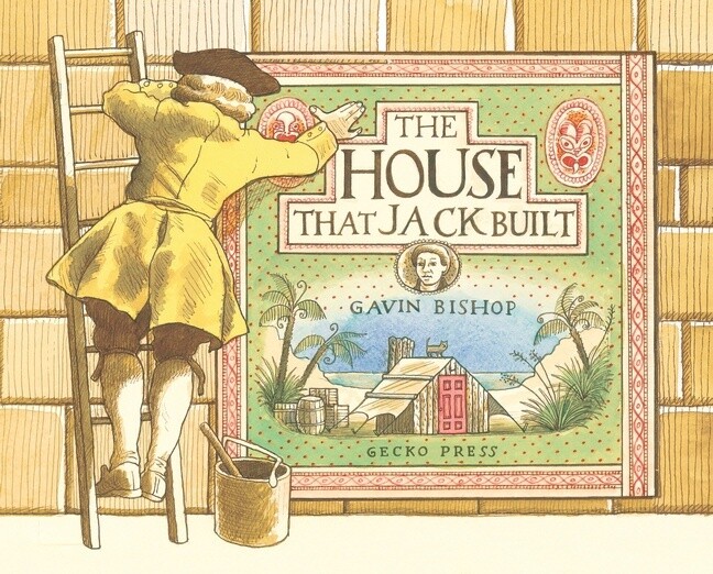 The House That Jack Built by Gavin Bishop
