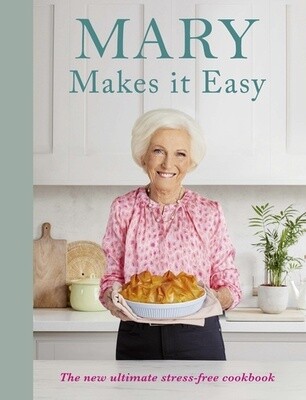 Mary Makes it Easy by Mary Berry