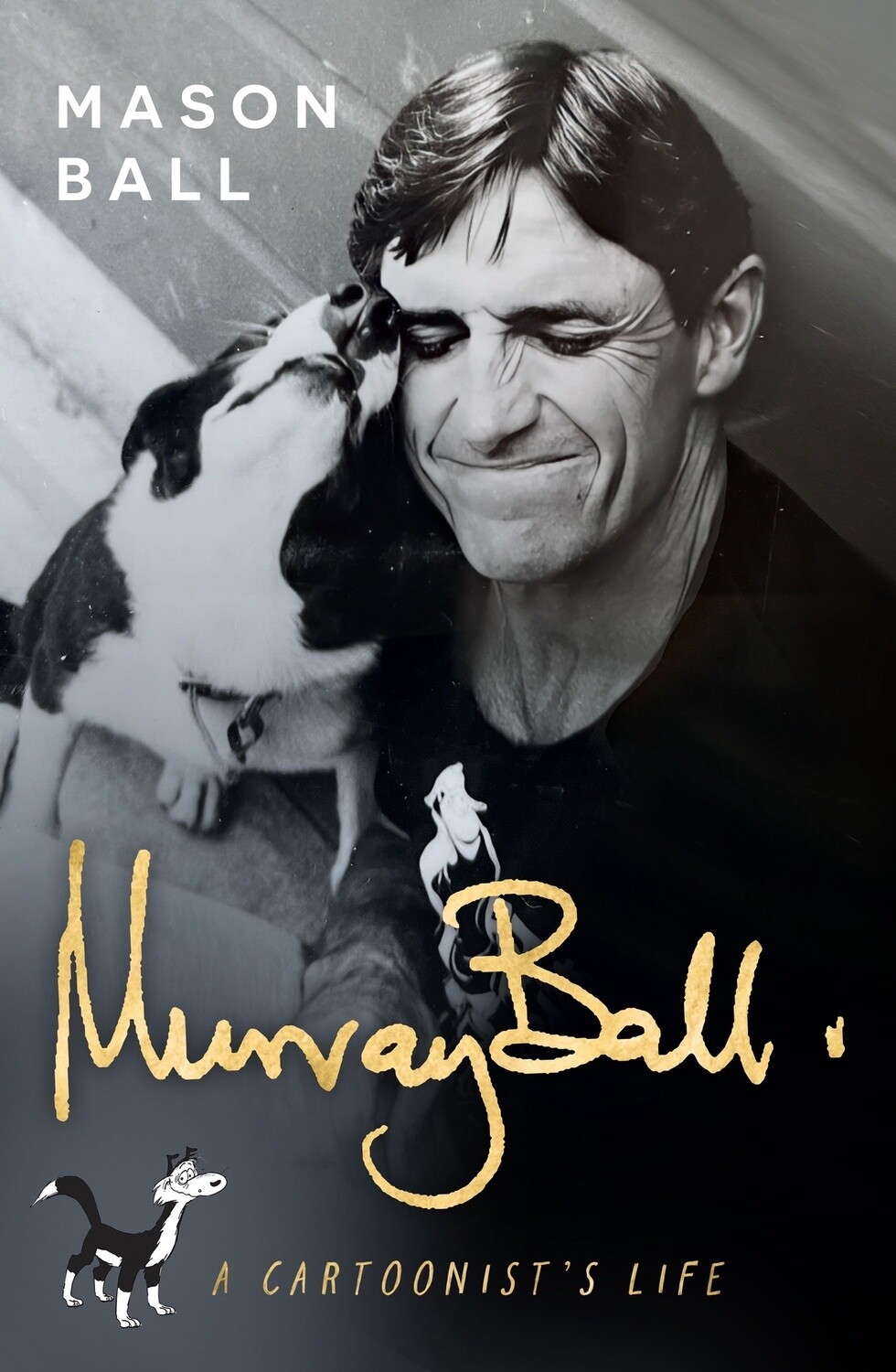 Murray Ball: A Cartoonist's Life by Mason Ball
