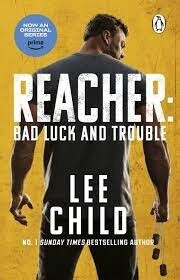 Bad Luck And Trouble (Jack Reacher 11) by Lee Child