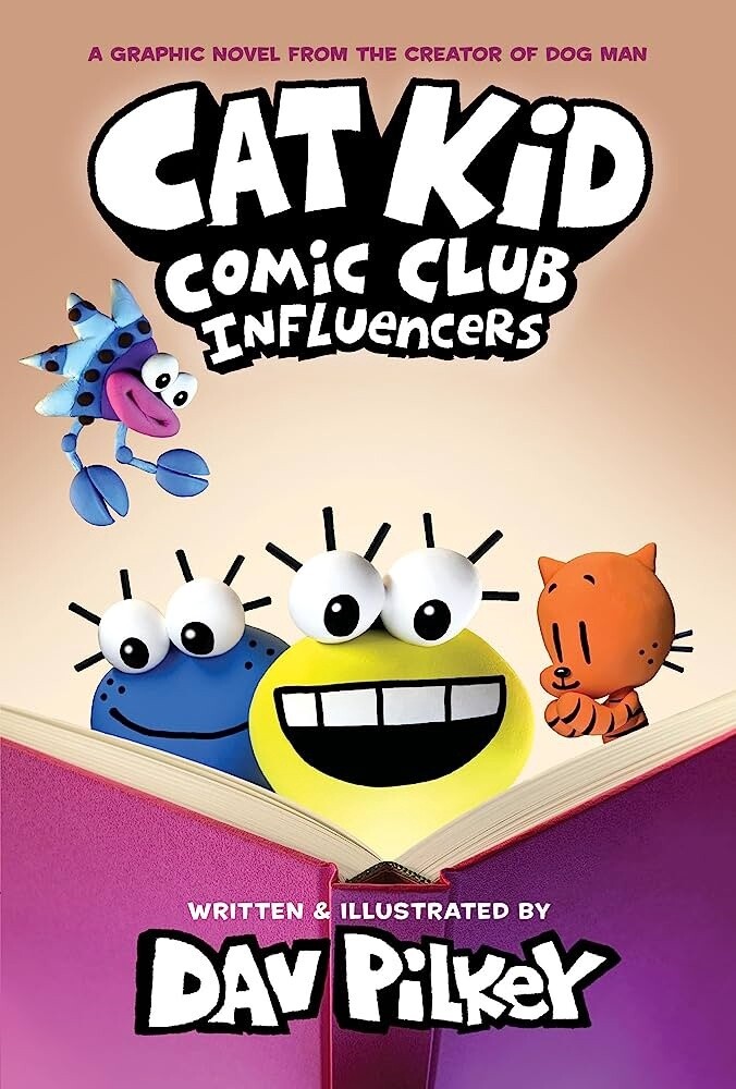 Influencers by Dav Pilkey (Cat Kid Comic Club #5)