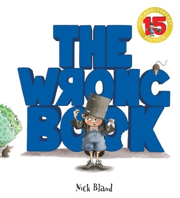 The Wrong Book (15th Anniversary Edition) by Nick Bland