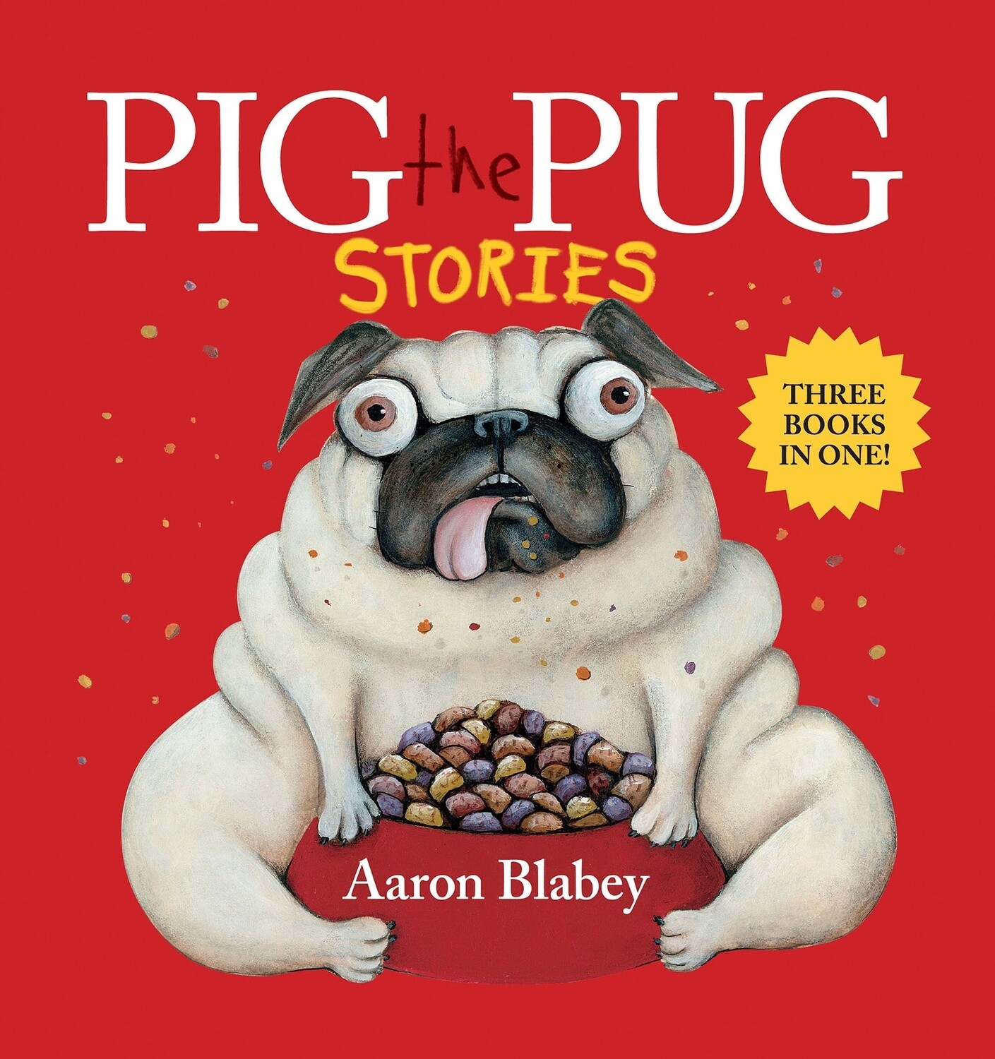 Pig the Pug Stories by Aaron Blabey