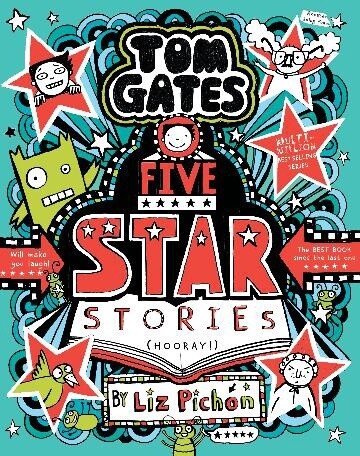 Five Star Stories (Tom Gates #21) by Liz Pichon