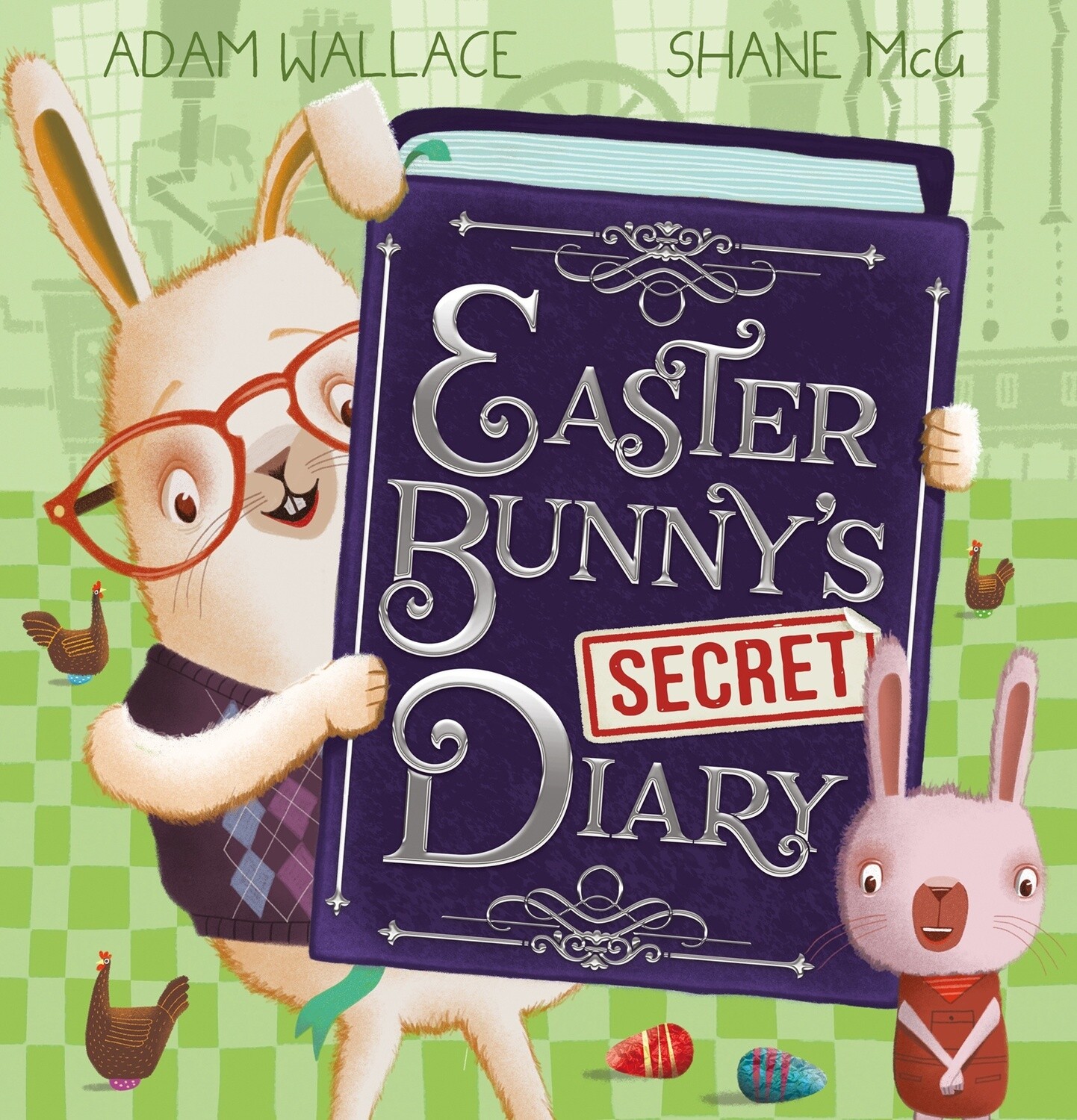 Easter Bunny&#39;s Secret Diary by Adam Wallace