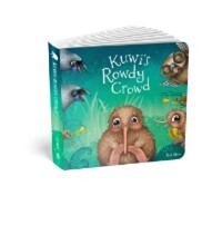 Kuwi&#39;s Rowdy Crowd Board Book by Kat Quin