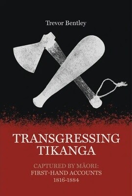 Transgressing Tikanga by Trevor Bentley