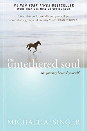 The Untethered Soul by Michael A. Singer, Format: Trade