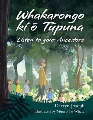Whakarongo Ki O Tupuna; Listen to your Ancestors, Format: Hardback