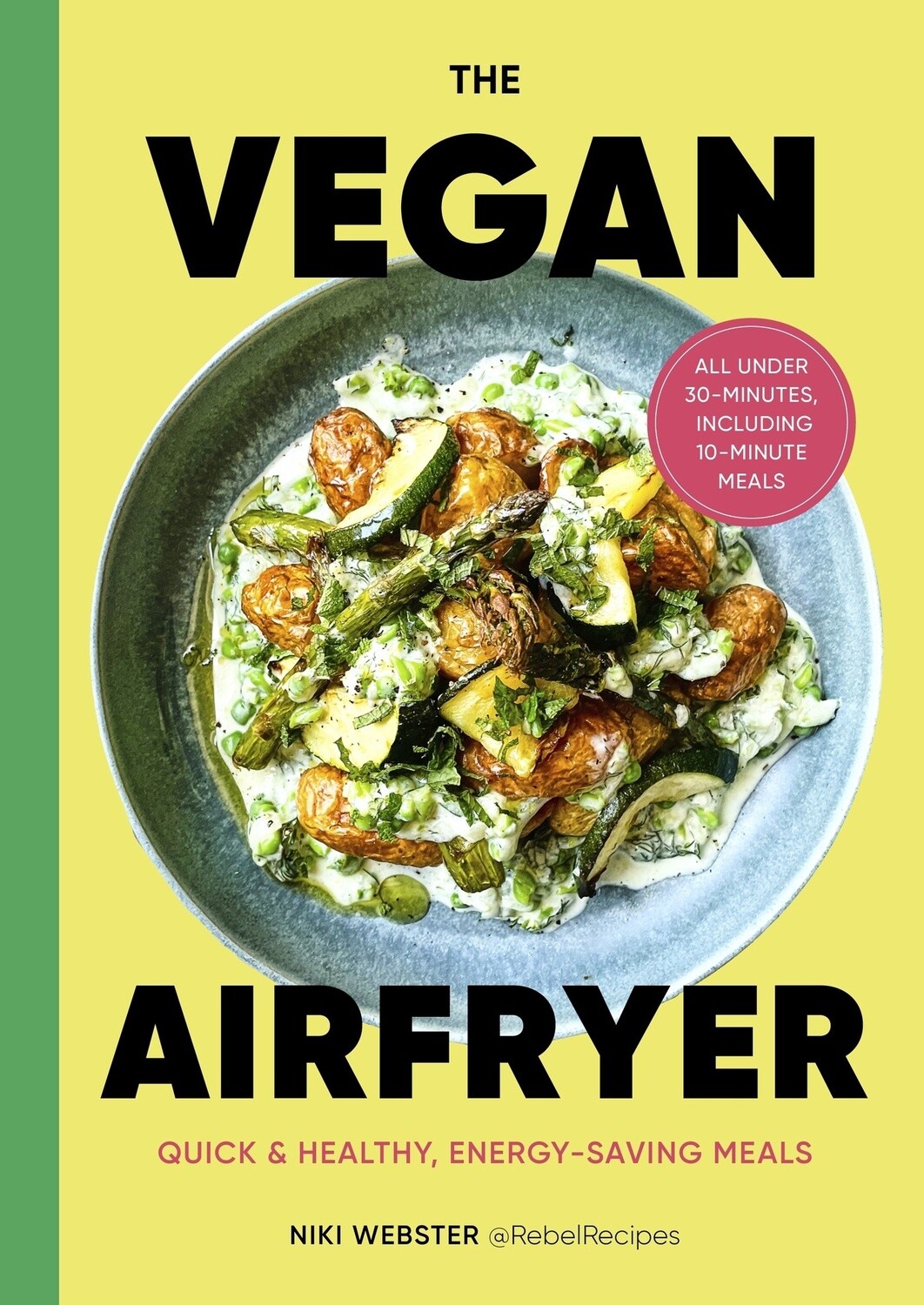 The Vegan Air Fryer by Niki Webster