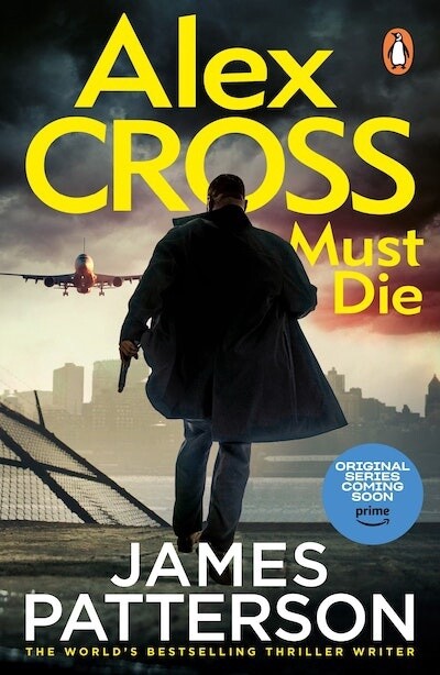 Alex Cross Must Die by James Patterson (PB)