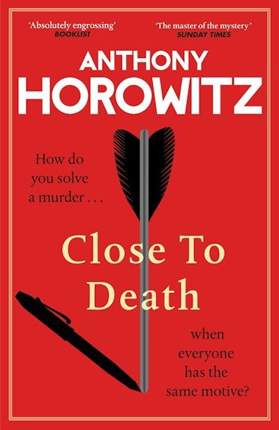 Close to Death by Anthony Horowitz