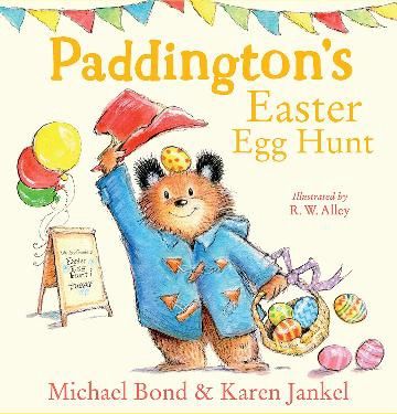 Paddington&#39;s Easter Egg Hunt by Michael Bond