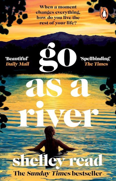 Go As a River by Shelley Read (PB)