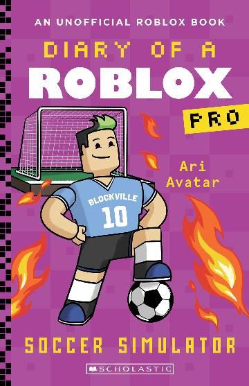 Soccer Simulator (Diary of a Roblox Pro: Book 10) by Ari Avatar