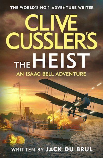 Clive Cussler&#39;s The Heist by Jack du Brul
