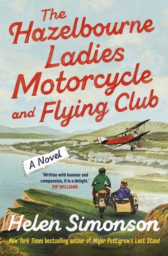 The Hazelbourne Ladies Motorcycle and Flying Club by Helen Simonson