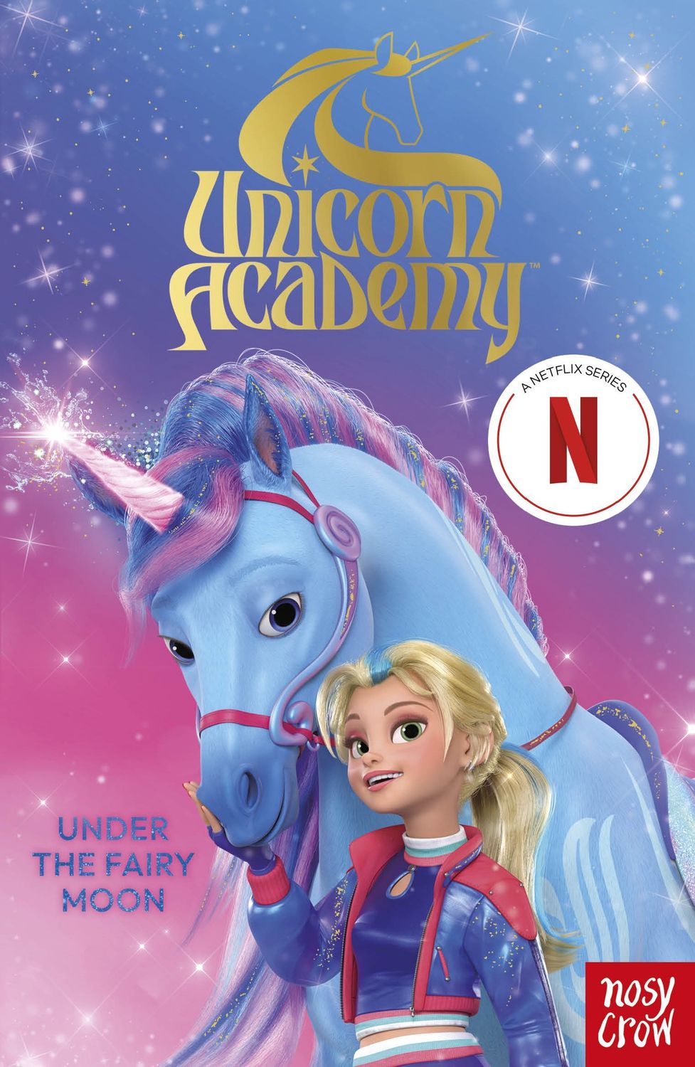 Under the Fairy Moon (Unicorn Academy Netflix Series)
