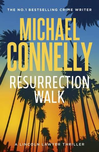 Resurrection Walk by Michael Connelly (PB)