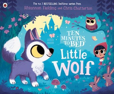 Ten Minutes to Bed: Little Wolf by Rhiannon Fielding