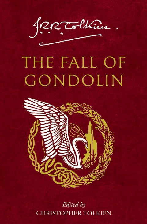 The Fall Of Gondolin by J R R Tolkien