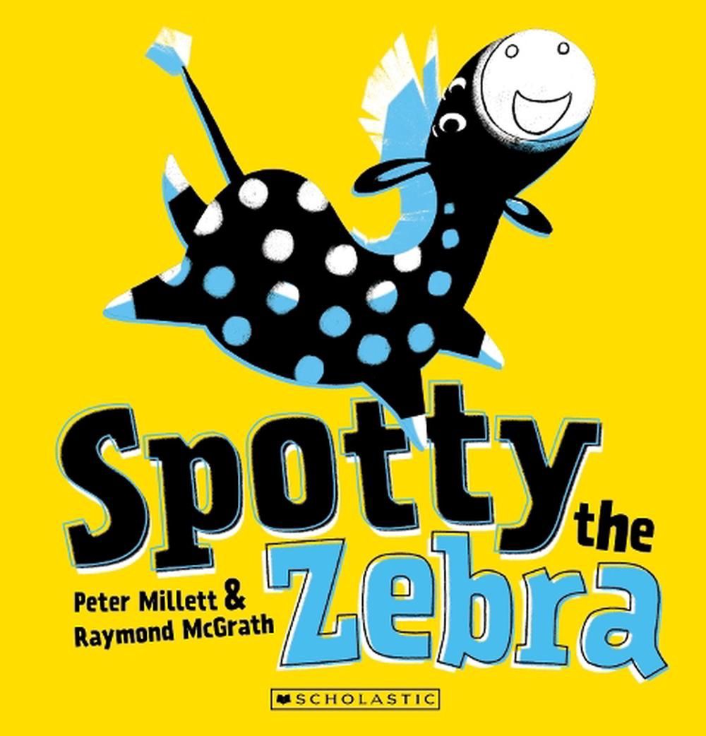 Spotty the Zebra by Peter Millett