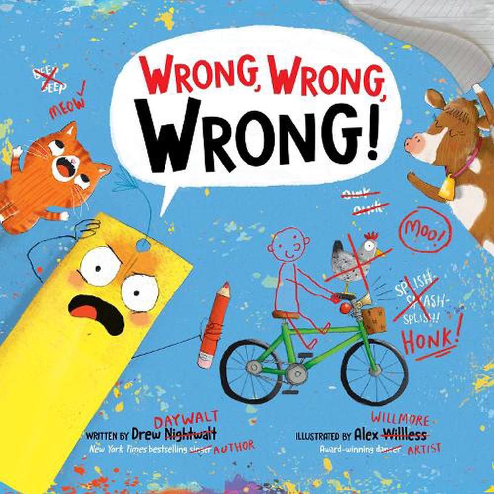 Wrong, Wrong, Wrong! by Drew Daywalt