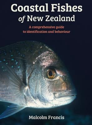 Coastal Fishes of New Zealand 5th Edition by Malcolm Francis
