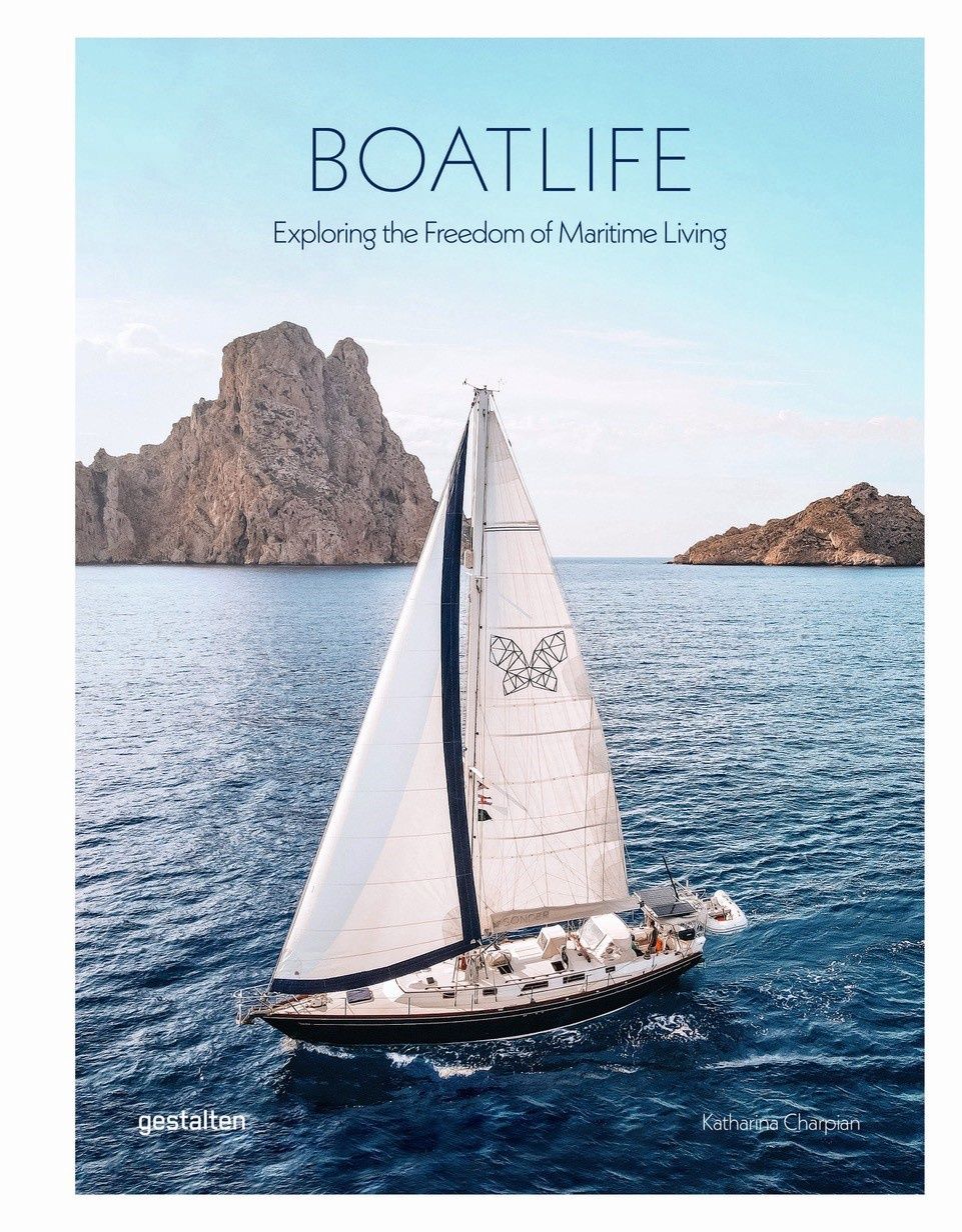 Boatlife: Exploring the Freedom of Maritime Living by Katharina Charpian