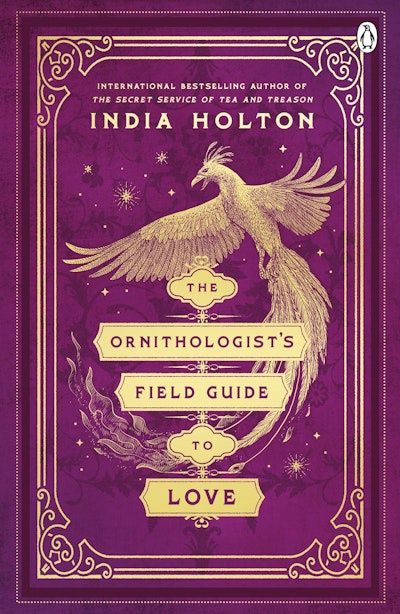 The Ornithologist&#39;s Field Guide to Love by India Holton (Love&#39;s Academic Series Book 1)