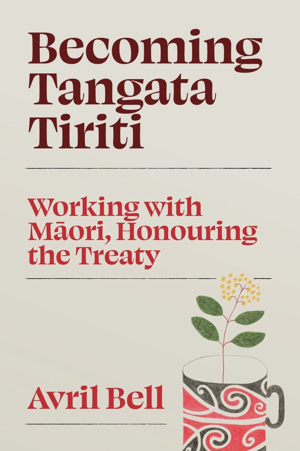 Becoming Tangata Tiriti by Avril Bell