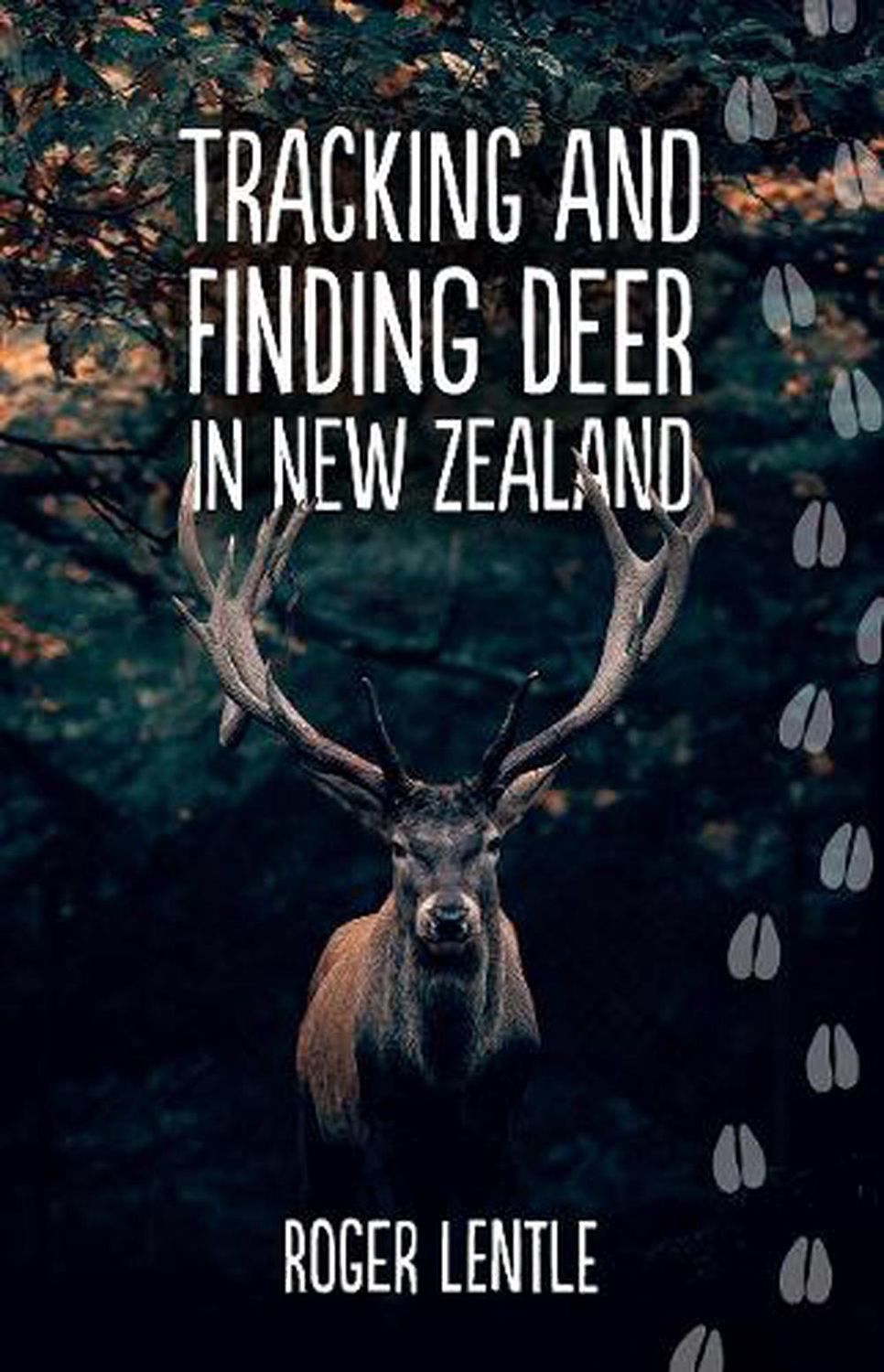 Tracking and Finding Deer by Roger Lentle