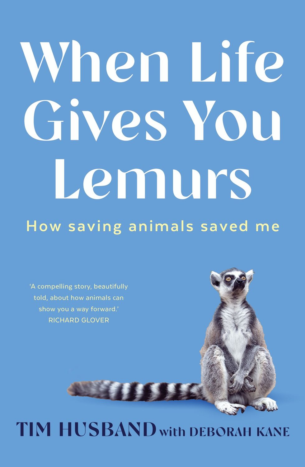 When Life Gives You Lemurs by Deborah Kane and Tim Husband