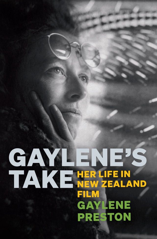 Gaylene&#39;s Take by Gaylene Preston