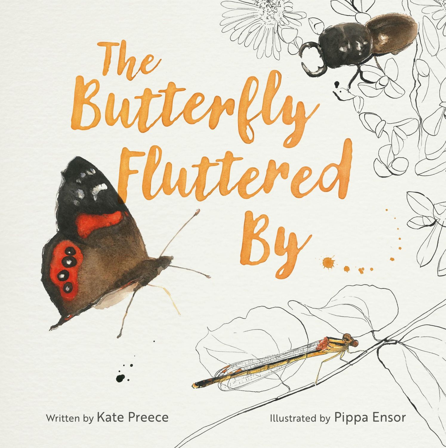 The Butterfly Fluttered By by Kate Preece and Pippa Ensor