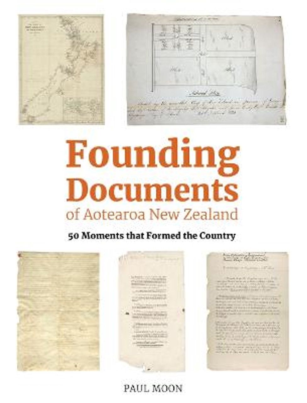 Founding Documents of Aotearoa NZ by Paul Moon