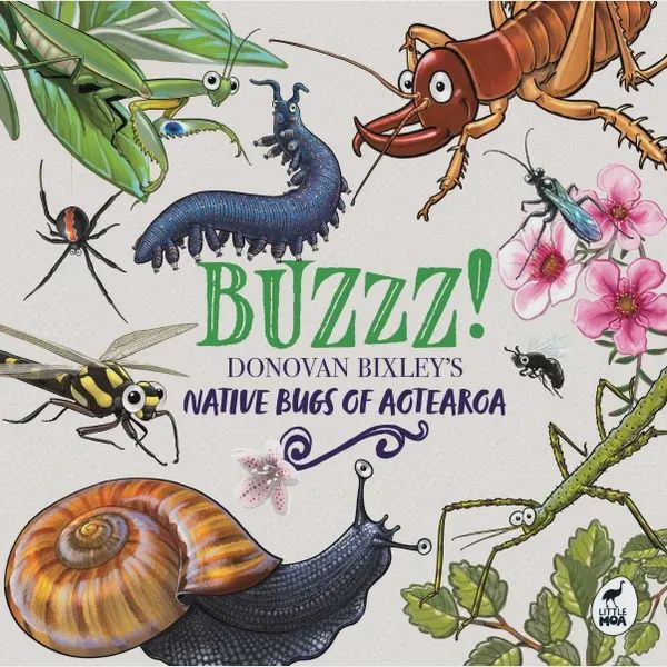 Buzzz! Native Bugs of Aotearoa by Donovan Bixley