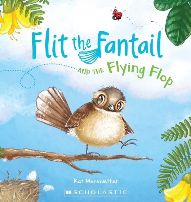 Flit the Fantail and the Flying Flop (Flit the Fantail #1) by Kat Quin