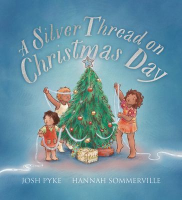 A Silver Thread on Christmas Day by Josh Pyke