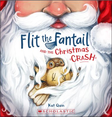 Flit the Fantail and the Christmas Crash by Kat Quin