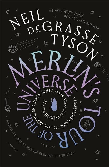 Merlin&#39;s Tour of the Universe by Neil deGrasse Tyson