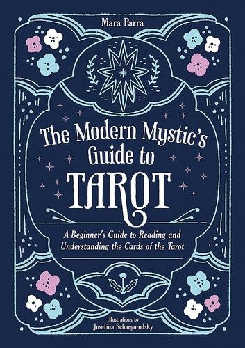 The Modern Mystic&#39;s Guide to Tarot