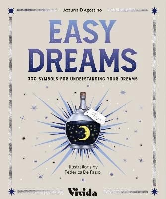 Dreams and Symbols by A D&#39;Agostino