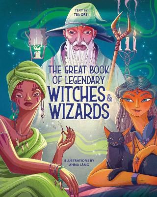 Great Book Of Legendary Witches &amp; Wizards by T Orsi