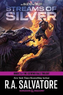 Streams of Silver: Dungeons &amp; Dragons: Book 2 of The Icewind Dale Trilogy by R.A. Salvatore