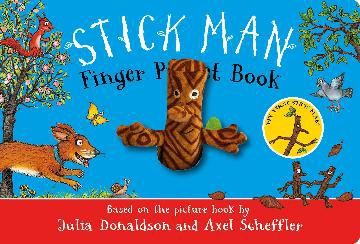 Stick Man Finger Puppet Book by Julia Donaldson by Axel Scheffler