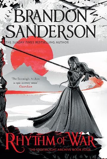 Rhythm of War: The Stormlight Archive Book Four by Brandon Sanderson