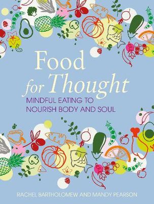 Food for Thought by Rachel Bartholomew and Mandy Pearson